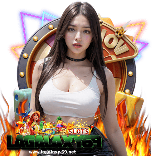 lagalaxy69 สมัครสมาชิก